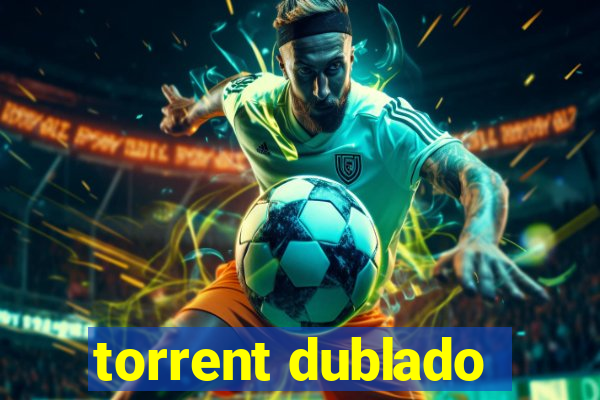 torrent dublado